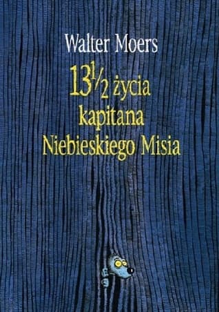 13 i ½ życia kapitana Niebieskiego Misia