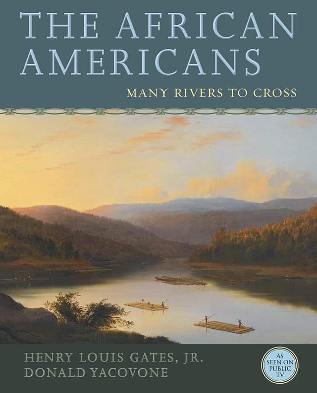 The African Americans: Many Rivers to Cross