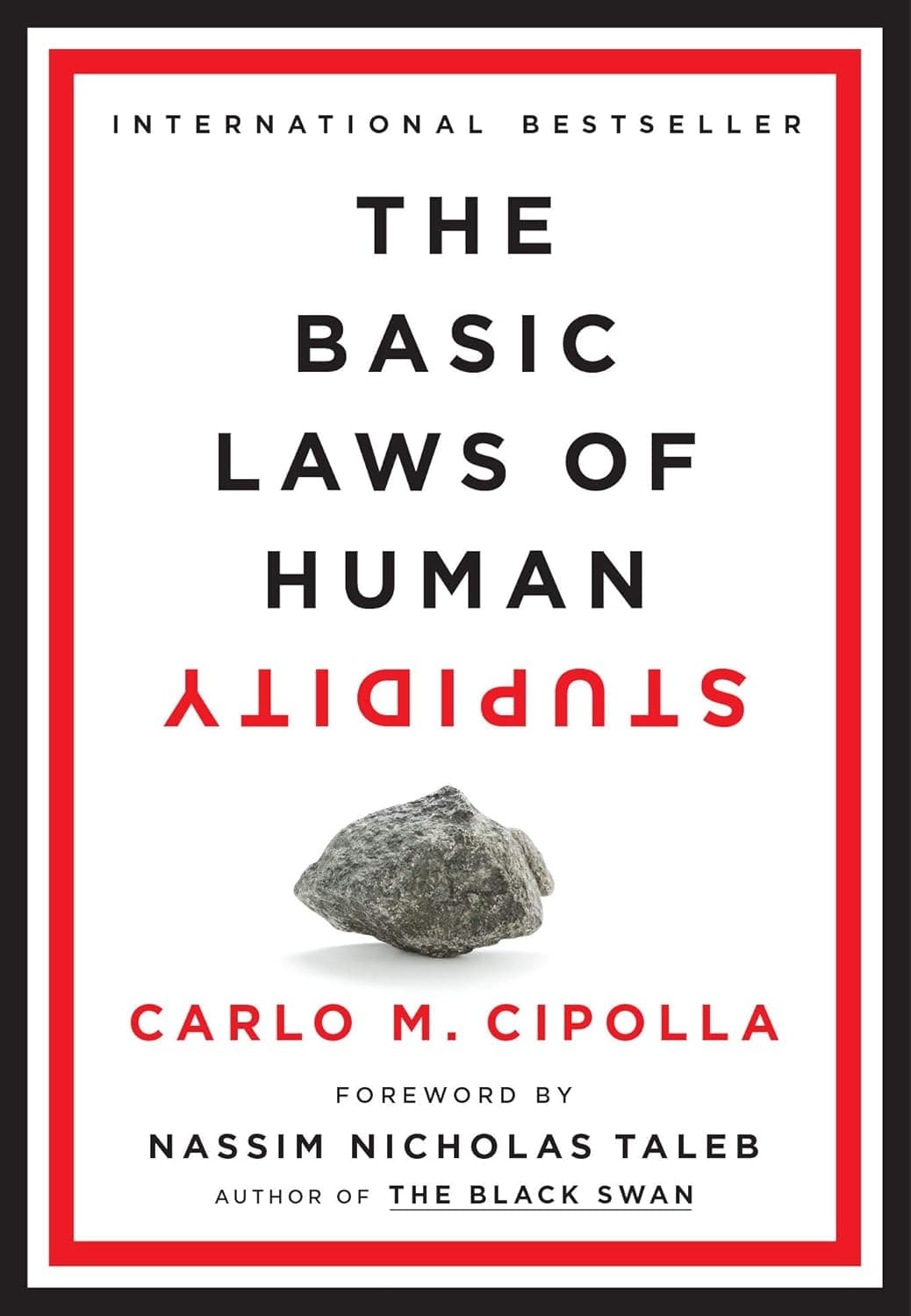 The Basic Laws of Human Stupidity