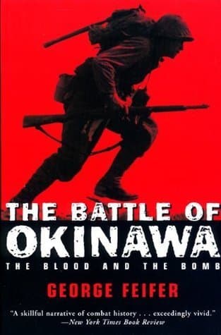 The Battle of Okinawa: The Blood and the Bomb