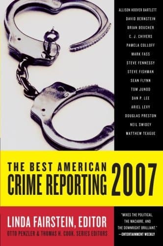 The Best American Crime Reporting 2007