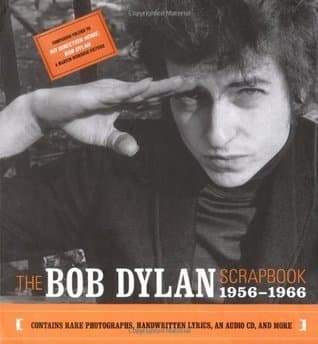 The Bob Dylan Scrapbook: 1956-1966