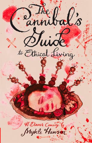 The Cannibal's Guide to Ethical Living