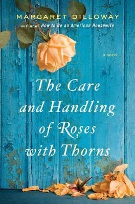 The Care and Handling of Roses With Thorns