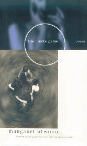 The Circle Game: Poems