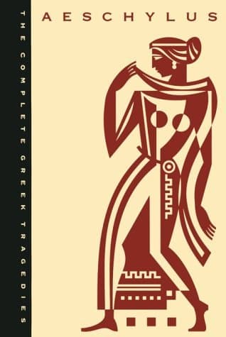 The Complete Greek Tragedies: Aeschylus