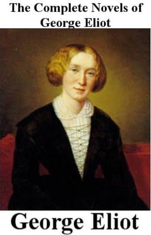 The Complete Novels of George Eliot
