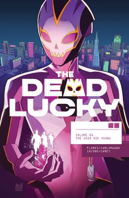 The Dead Lucky, Vol. 1: The Good Die Young