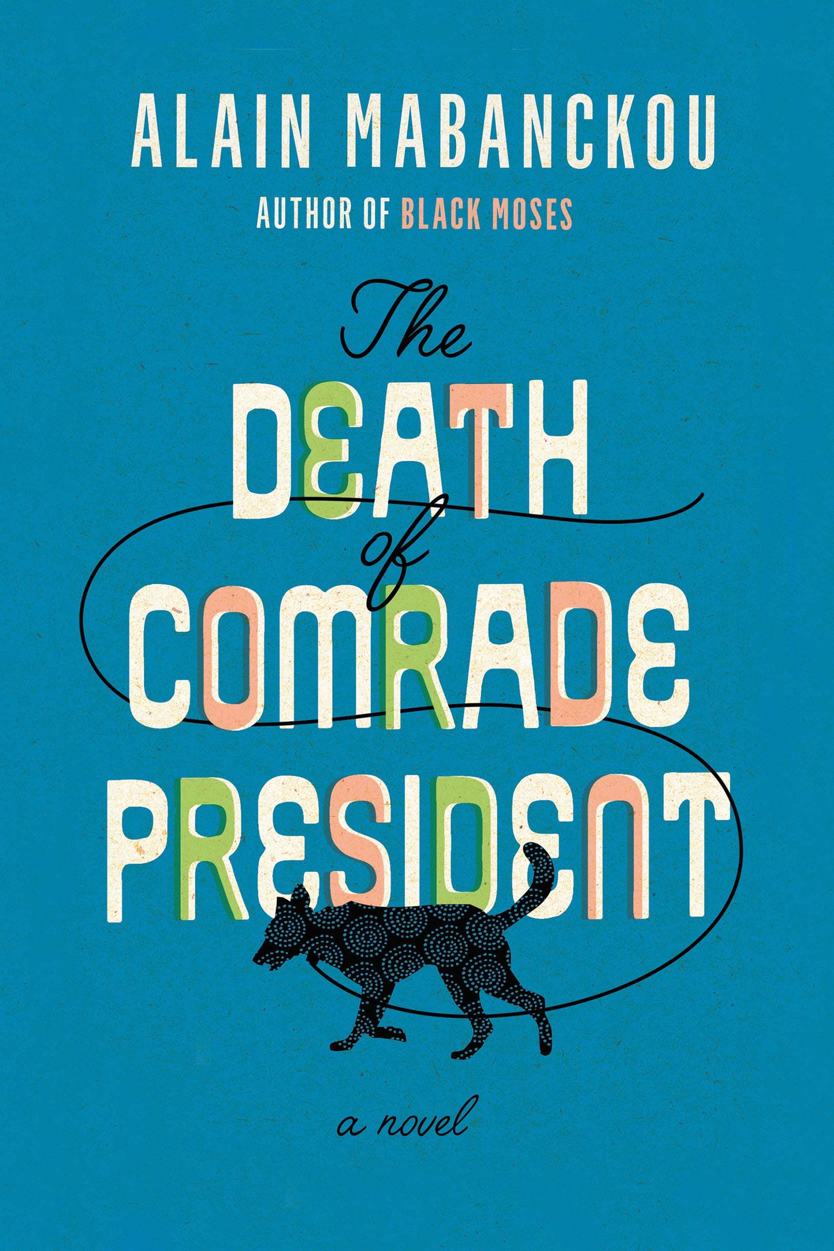 The Death of Comrade President