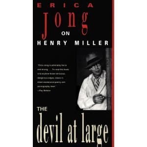 Diabeł na wolności : Erica Jong o Henrym Millerze
