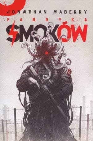 Fabryka Smoków. Seria Joe Ledger. Tom 2