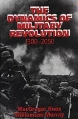 The Dynamics of Military Revolution, 1300-2050
