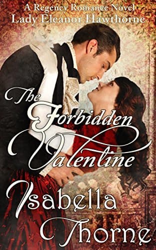 The Forbidden Valentine: Lady Eleanor Hawthorne