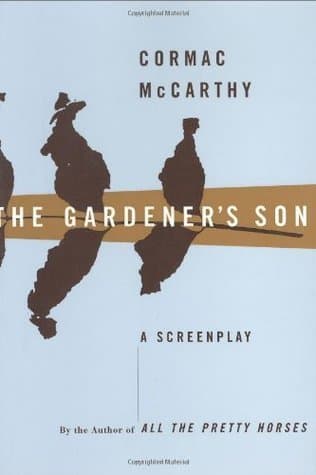 The Gardener's Son: A Screenplay