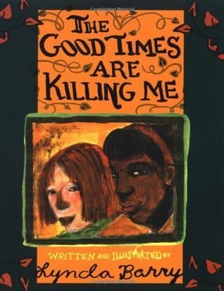 The Good Times are Killing Me