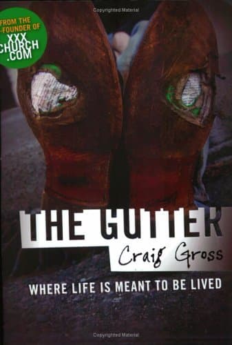 The Gutter: Where Life is Meant to be Lived