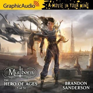 The Hero of Ages (3 of 3) [Dramatized Adaptation]