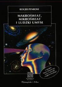 Makroświat, mikroświat i ludzki umysł