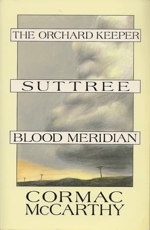 The Orchard Keeper / Suttree / Blood Meridian