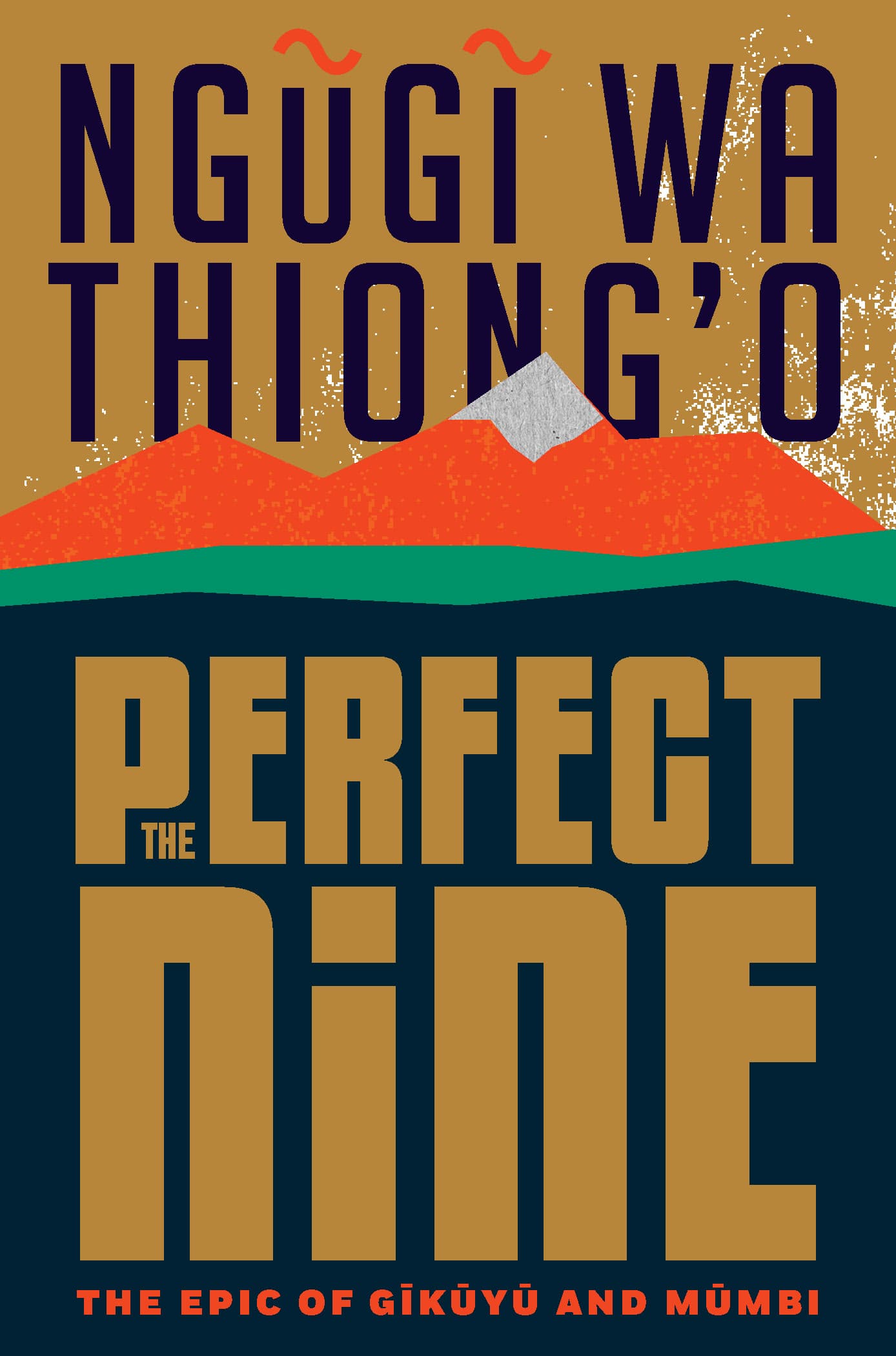 The Perfect Nine: The Epic of Gĩkũyũ and Mũmbi
