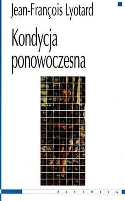 Kondycja ponowoczesna. Raport o stanie wiedzy