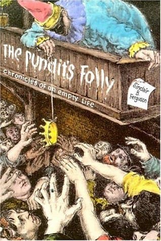 The Pundit's Folly: Chronicles of an Empty Life