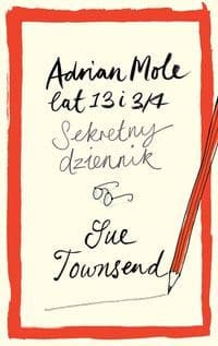 Adrian Mole lat 13 i 3/4 Sekretny dziennik