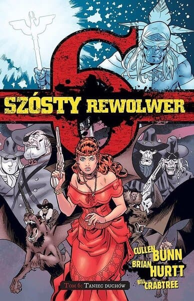 Szósty rewolwer, Tom 6: Taniec duchów