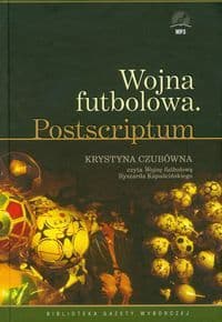 Wojna futbolowa. Postscriptum