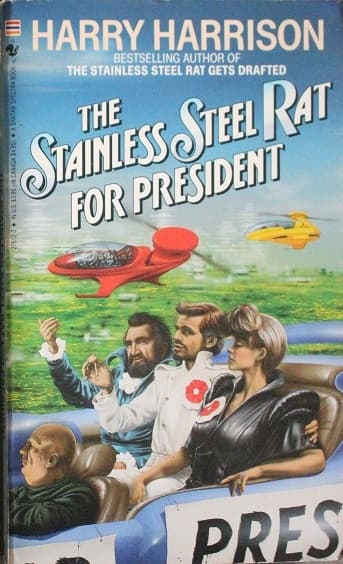 The Stainless Steel Rat for President