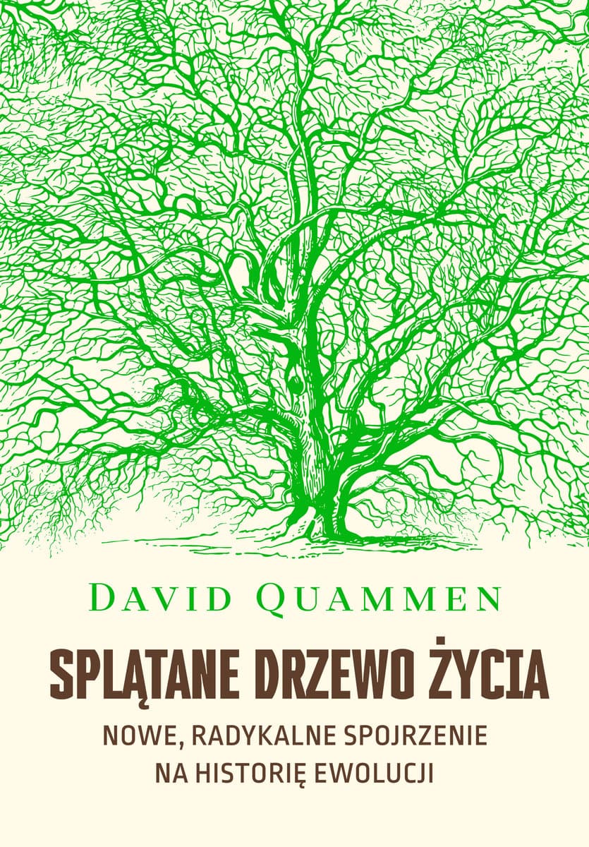 SPLĄTANE DRZEWO ŻYCIA nowe, radykalne spojrzenie na historię ewolucji