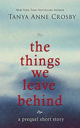 The Things We Leave Behind