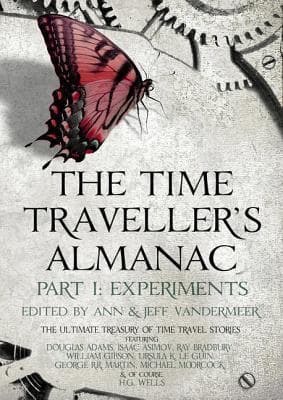 The Time Traveller's Almanac Part 1 - Experiments