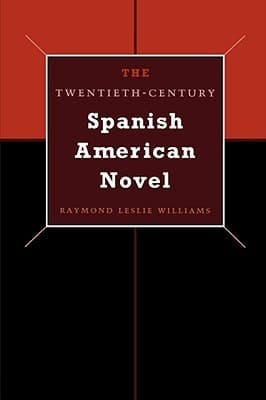 The Twentieth-Century Spanish American Novel