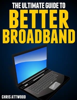 The Ultimate Guide to Better Broadband
