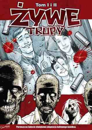 Żywe Trupy. Tomy I i II