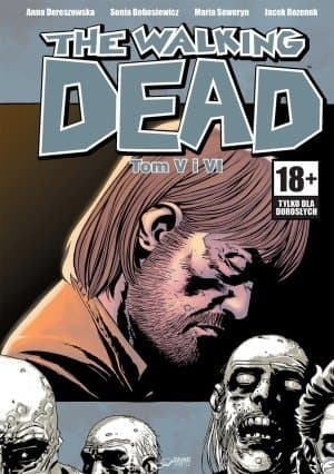 The Walking Dead. Tom V i VI