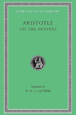 The Works of Aristotle, Vol. 7: On the Heavens