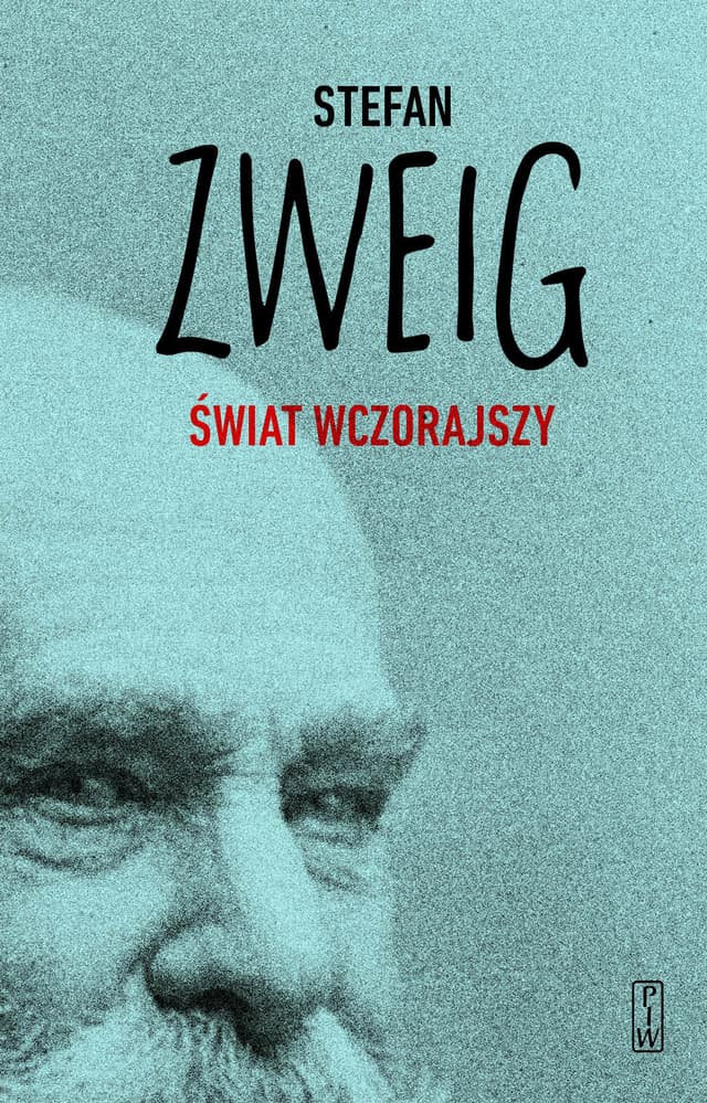 Świat wczorajszy. Wspomnienia pewnego Europejczyka