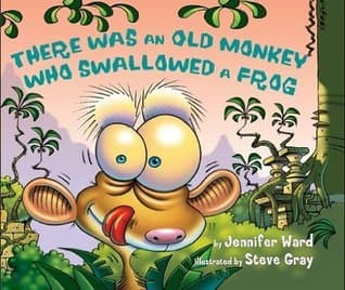 There Was an Old Monkey Who Swallowed a Frog