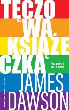 Tęczowa książeczka. Poradnik dla nastolatków