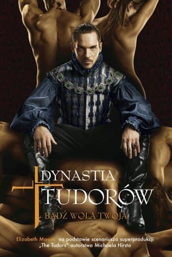 Dynastia Tudorow Badz wola Twoja