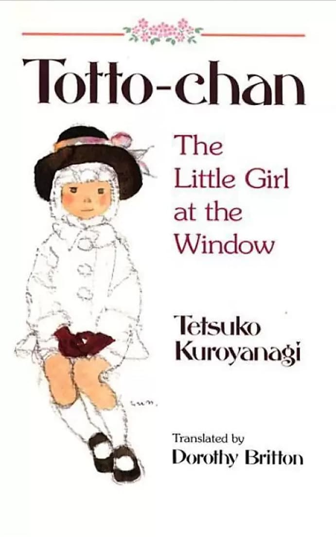 Totto-Chan: The Little Girl at the Window by Tetsuko Kuroyanagi (1982-05-04)