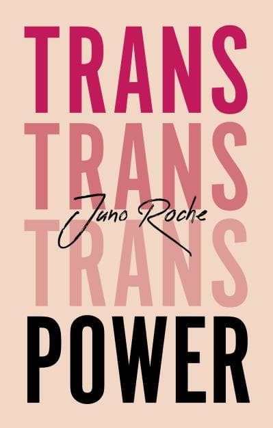Trans Power: Own Your Gender