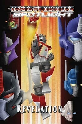 Transformers Spotlight, Volume 4: Revelation