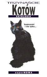 Trzynaście kotów: antologia