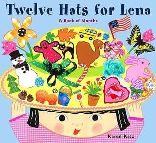 Twelve Hats for Lena : A Book of Months