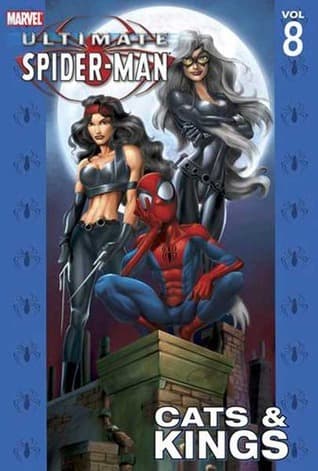 Ultimate Spider-Man, Volume 8: Cats & Kings