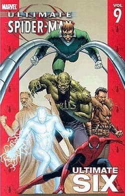 Ultimate Spider-Man, Volume 9: Ultimate Six