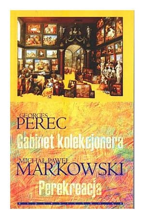 Gabinet kolekcjonera. Perekreacja